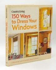 COuntry Living 150 Ways to Dress Your Windows