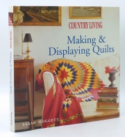 Country Living Making & Displaying Quilts